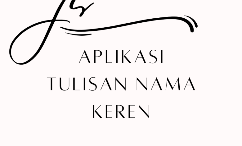 Aplikasi Tulisan Nama Keren